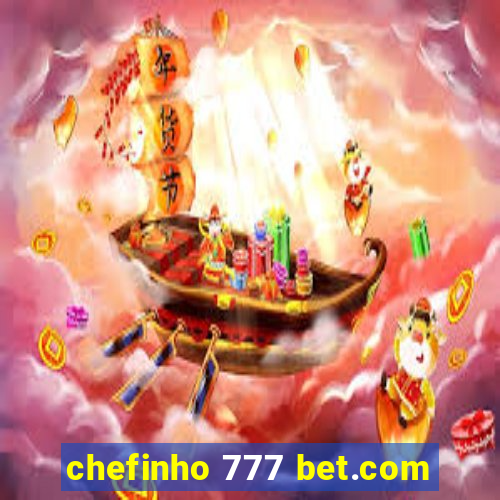 chefinho 777 bet.com